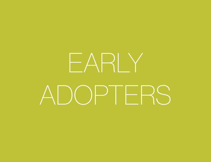 Early Adopters